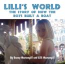 Image for LILLI&#39;s World : The Story of How the Boys Built a Boat