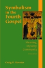Image for Symbolism in the fourth Gospel: meaning, mystery, community
