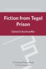 Image for Fiction from Tegel Prison: translated from the German edition : v. 7