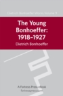 Image for The Young Bonhoeffer, 1918-1927