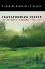 Image for Transforming vision: explorations in feminist theology
