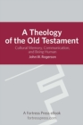 Image for A theology of the Old Testament: cultural memory, communication, and being human