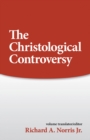 Image for The Christological controversy
