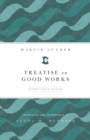 Image for Treatise on good works