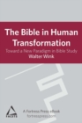 Image for The Bible in human transformation: toward a new paradigm for biblical study