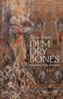 Image for Dem dry bones: preaching, death, and hope