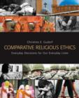 Image for Comparative religious ethics: everyday decisions for our everyday lives