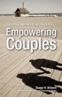 Image for Empowering couples: a narrative approach to spiritual care