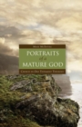 Image for Portraits of a mature God: choices in Old Testament theology