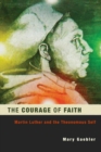 Image for Courage of Faith: Martin Luther and the Theonomous Self