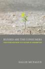 Image for Blessed are the Consumers -- A Fortress Digital Review: Practicing Restraint in a Culture of Consumption