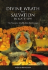 Image for Divine Wrath and Salvation in Matthew: The Narrative World of the First Gospel