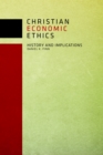 Image for Christian economic ethics: history and implications