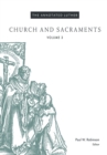 Image for The Annotated Luther, Volume 3 : Church and Sacraments