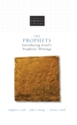 Image for The Prophets: Introducing Israel&#39;s Prophetic Writings