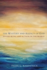 Image for The Mystery and Agency of God