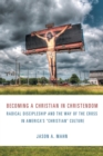 Image for Becoming a Christian In Christendom