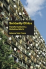 Image for Solidarity Ethics: Transformation in a Globalized World