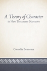 Image for A Theory of Character in New Testament Narrative