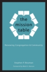 Image for The Mission Table: Renewing Congregation and Community