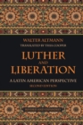 Image for Luther and Liberation : A Latin American Perspective, Second Edition