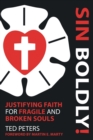 Image for Sin Boldly! : Justifying Faith for Fragile and Broken Souls