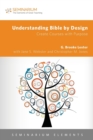 Image for Understanding Bible by Design : Create Courses with Purpose