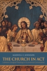 Image for The Church in Act : Lutheran Liturgical Theology in Ecumenical Conversation