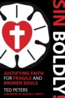 Image for Sin boldly!: justifying faith for fragile and broken souls