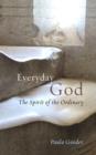 Image for Everyday God: The Spirit of the Ordinary