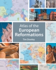 Image for Atlas of the European Reformations