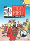 Image for The Holy Moly Story Bible : Exploring God&#39;s Awesome Word, Family Edition