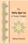 Image for The Holy Qur&#39;an in Today&#39;s English