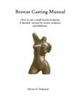 Image for Bronze Casting Manual : How to Cast a Small Bronze Sculpture by Yourself