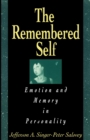 Image for The remembered self: emotion and memory in personality
