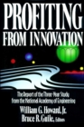 Image for Profiting from innovation: the report of the three-year study from the National Academy of Engineering