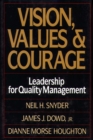 Image for Vision, values, and courage: leadership for quality management