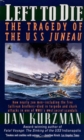 Image for Left to die: the tragedy of the USS Juneau