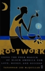 Image for Rootwork: Using the Folk Magick of Black America for Love, Money and Success