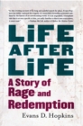 Image for Life After Life: A Story of Rage and Redemption