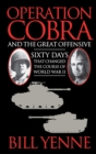 Image for Operation Cobra and the Great Offensive: Sixty Days That Changed the Course of World War II