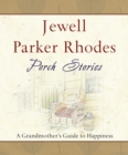 Image for Porch Stories: A Grandmother&#39;s Guide to Happiness