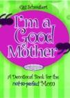 Image for I&#39;m a Good Mother