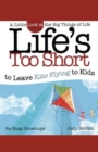 Image for Life&#39;s too Short to Leave Kite Flying to Kids