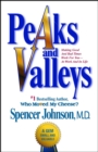 Image for Peaks and valleys: making good and bad times work for you--at work and in life