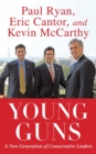 Image for Young Guns: A New Generation of Conservative Leaders