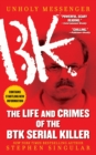 Image for Unholy Messenger : The Life and Crimes of the BTK Serial Killer