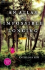Image for An Atlas of Impossible Longing : A Novel