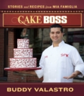 Image for Cake Boss: Stories and Recipes from Mia Famiglia