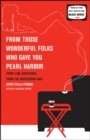 Image for From Those Wonderful Folks Who Gave You Pearl Harb: Front-Line Dispatches from the Advertising War